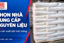 Kinh nghiệm chọn nhà cung cấp nguyên liệu sản xuất bột trét tường uy tín